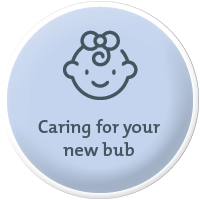 Caring for your new bub
